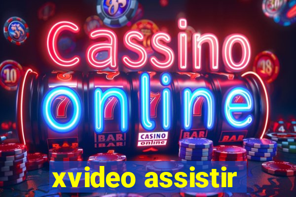 xvideo assistir